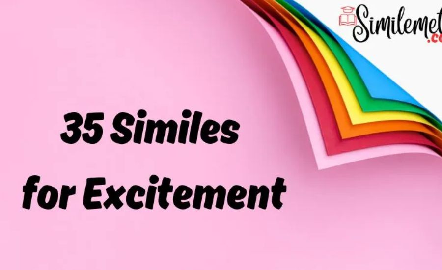 Similes for Excitement