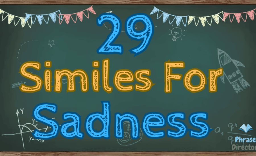 Sad Similes Weight, Island, Puddle, Unspoken, Silent & More 3 As slow as a sinking ship