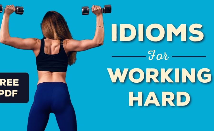 Idioms for Working Hard
