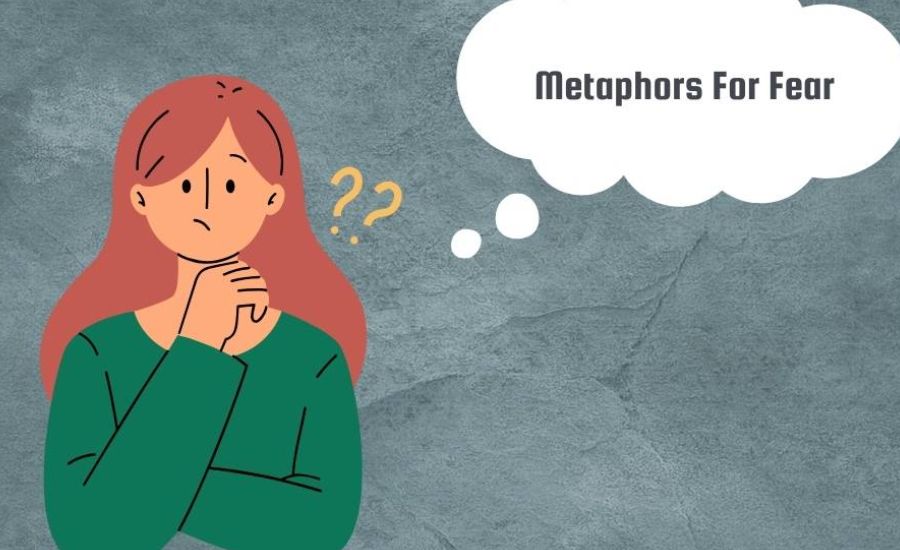 Metaphors for Fear